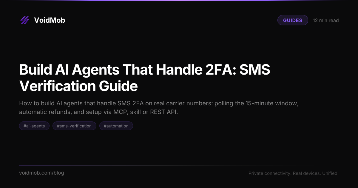Build AI Agents That Handle 2FA: SMS Verification Guide | VoidMob Blog
